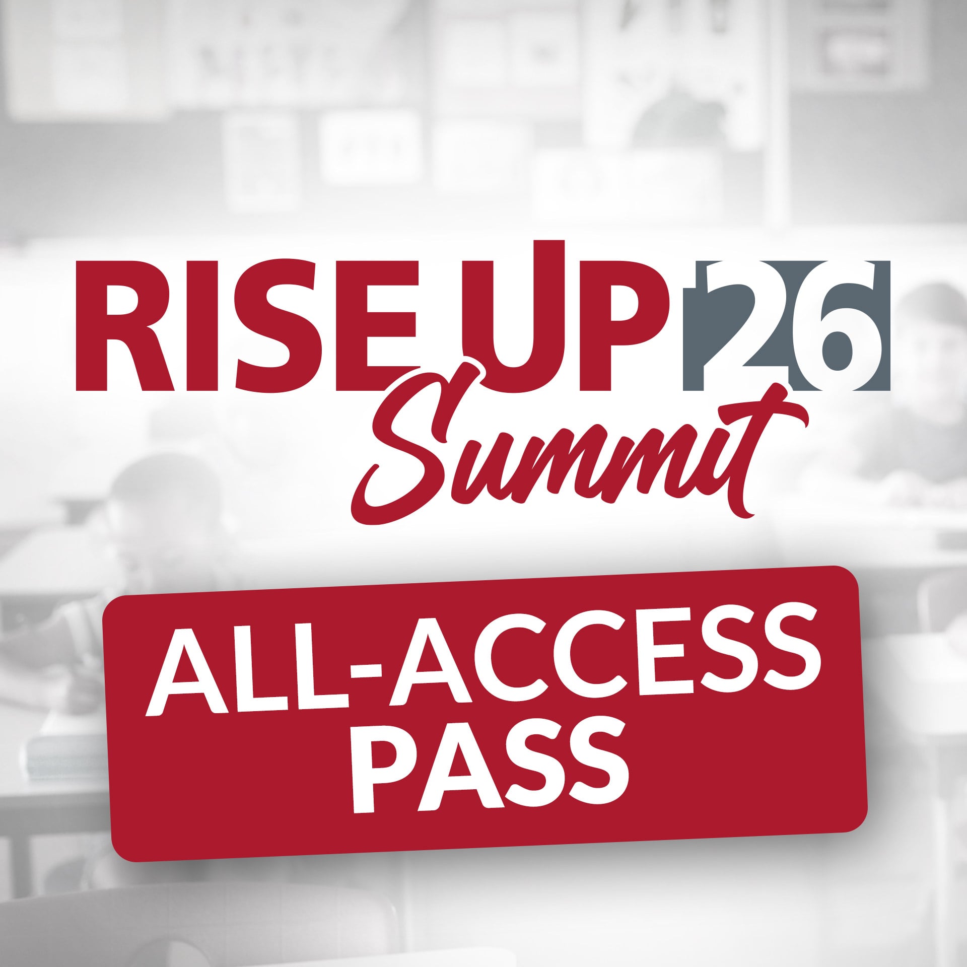 Summit_AllAccessPass_1920x1920_6-26 Rise Up Summit '26 All-Access Pass